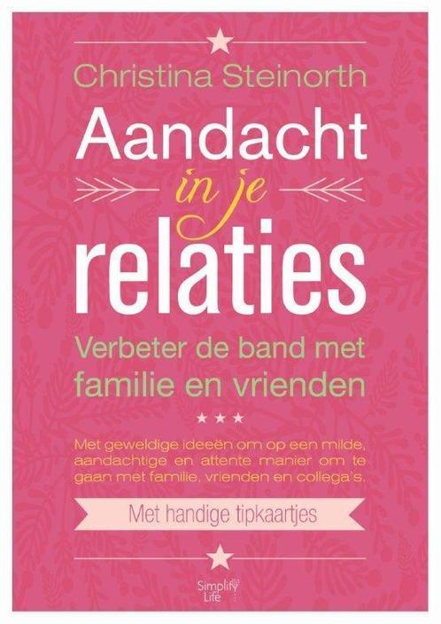 Aandacht in je relaties 9789058776365 Christina Steinorth, Boeken, Psychologie, Zo goed als nieuw, Verzenden