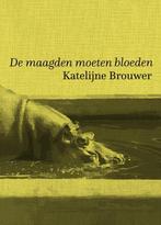 De maagden moeten bloeden 9789463360272 Katelijne Brouwer, Boeken, Verzenden, Gelezen, Katelijne Brouwer