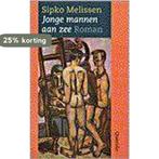 Jonge mannen aan zee 9789021474649 S. Melissen, Verzenden, Gelezen, S. Melissen