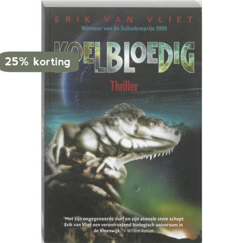 Koelbloedig 9789061126874 Erik van Vliet, Boeken, Thrillers, Zo goed als nieuw, Verzenden
