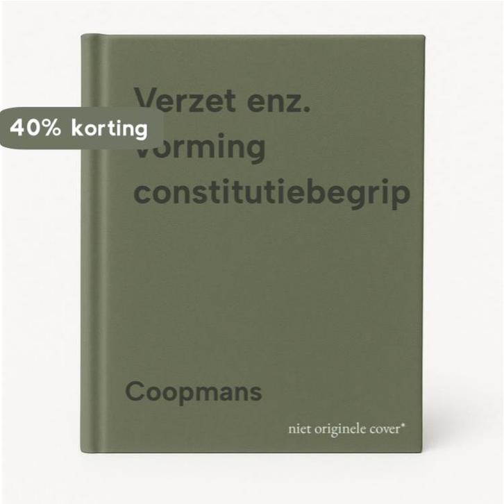 Verzet enz. vorming constitutiebegrip 9789026821172 Coopmans, Boeken, Overige Boeken, Gelezen, Verzenden
