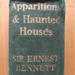 Sir Ernest Bennett - Apparitions and Haunted Houses: A