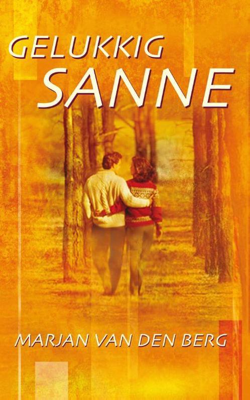 Gelukkig Sanne / Sanne / 7 9789047514008 Marjan van den Berg, Boeken, Romans, Gelezen, Verzenden