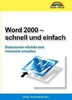 Word 2000 - schnell und einfach: Dokumente effektiv...  Book, Zo goed als nieuw, Verzenden