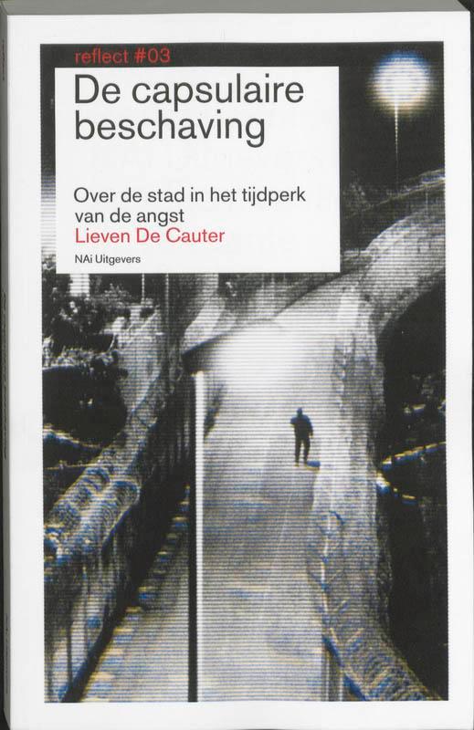 Reflect / 3 De capsulaire beschaving / Reflect / 03, Boeken, Kunst en Cultuur | Architectuur, Gelezen, Verzenden