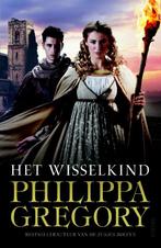 Het wisselkind / Orde der duisternis 9789044739374, Boeken, Verzenden, Zo goed als nieuw, Philippa Gregory