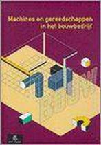 Machines en gereedschappen in het bouwbedrijf 9789040108853, Verzenden, Zo goed als nieuw, G.P.C.M. Beerens
