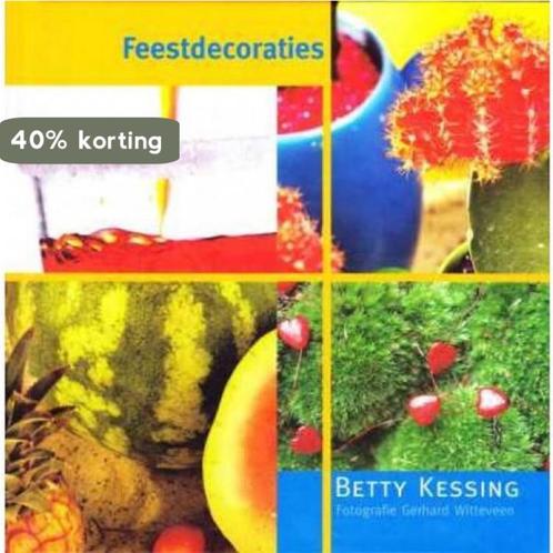 Feestdecoraties 9789044317732 Betty Kessing, Boeken, Overige Boeken, Zo goed als nieuw, Verzenden