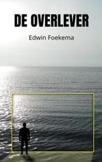 De overlever 9789464485417 Edwin Foekema, Verzenden, Zo goed als nieuw, Edwin Foekema