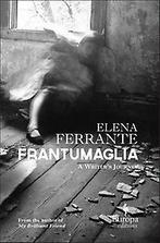 Frantumaglia 9781609452926 Elena Ferrante, Verzenden, Gelezen, Elena Ferrante