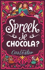 Spreek je chocola? 9789025769246, Cas Lester, Verzenden