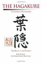 The Hagakure:Yamamoto Tsunetomo. Tsunetomo, Yamamoto   New.=, Tsunetomo, Yamamoto, Verzenden