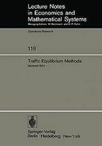 Traffic Equilibrium Methods: Proceedings of the Internat..., Livres, Verzenden