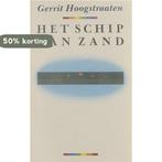 Het schip van zand 9789025466749 Hoogstraten, Verzenden, Gelezen, Hoogstraten