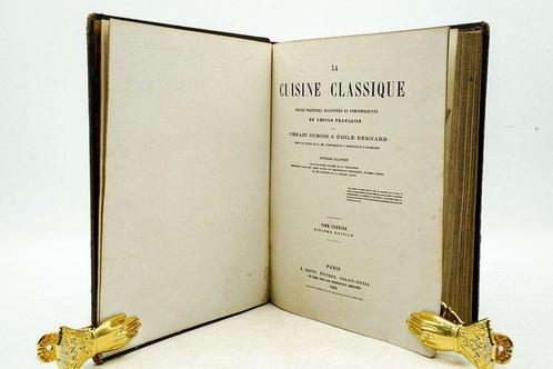 Urbain Dubois & Emile Bernard - La Cuisine Classique - 1884, Antiek en Kunst, Antiek | Boeken en Manuscripten