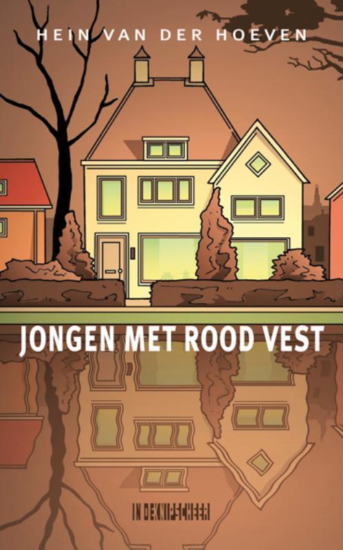 Jongen met rood vest 9789062659838 Hein van der Hoeven, Boeken, Romans, Gelezen, Verzenden