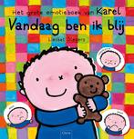 Vandaag ben ik blij / Karel en Kaatje 9789044815214, Verzenden, Gelezen, Liesbet Slegers