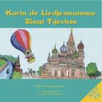 Karin de Liedjesmamma zingt Tsjechov 9789081800617, Boeken, Verzenden, Zo goed als nieuw, Karin de Liedjesmamma