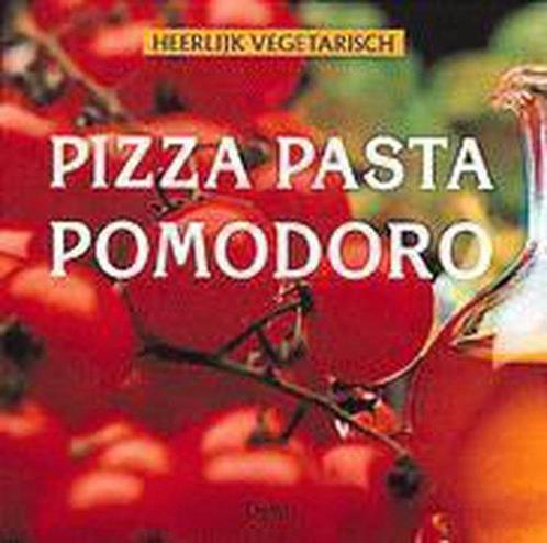 Pizza pasta pomodoro 9789024369454, Livres, Livres de cuisine, Envoi