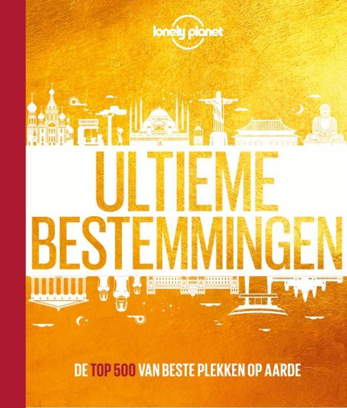 Lonely Planet Ultieme bestemmingen 9789043933346, Boeken, Overige Boeken, Zo goed als nieuw, Verzenden