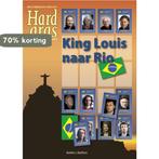 King Louis naar Rio / Hard gras / 94 9789026327667, Boeken, Verzenden, Gelezen, Hugo Borst