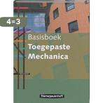Basisboek toegepaste mechanica 9789006950014 J.W. Welleman, Boeken, Schoolboeken, Verzenden, Zo goed als nieuw, J.W. Welleman