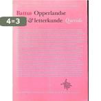 Opperlandse taal- en letterkunde 9789021451343 Battus, Boeken, Verzenden, Gelezen, Battus