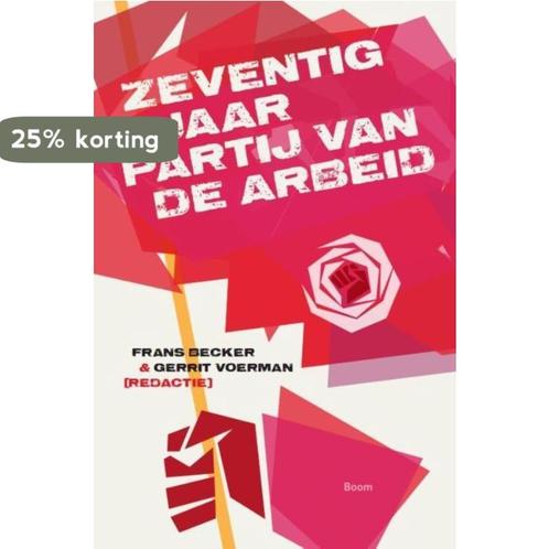 Zeventig jaar Partij van de Arbeid 9789461055156, Boeken, Geschiedenis | Wereld, Zo goed als nieuw, Verzenden