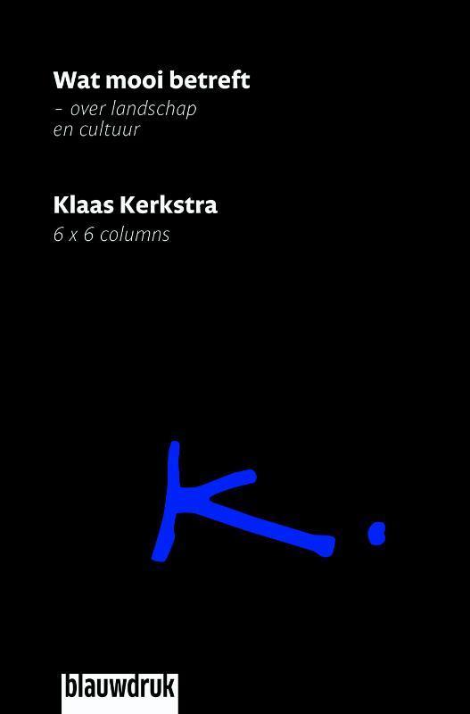 Wat mooi betreft 9789075271706 Klaas Kerkstra, Boeken, Kunst en Cultuur | Architectuur, Zo goed als nieuw, Verzenden