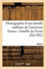 Monographie dune famille militaire de lancien. AUTEU., SANS AUTEUR, Verzenden