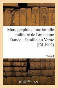 Monographie dune famille militaire de lancien. AUTEU., Livres, Livres Autre, Envoi