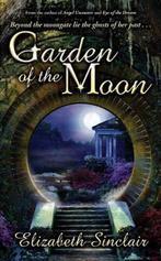 Garden of the Moon 9781933836980, Gelezen, Elizabeth Sinclair, Verzenden