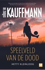Speelveld van de dood / Kauffmann / 4 9789460686702, Boeken, Verzenden, Gelezen, Hetty Kleinloog