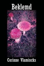 Beklemd 9789462660946 Corinne Vlaminckx, Boeken, Verzenden, Gelezen, Corinne Vlaminckx