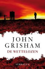 De wettelozen 9789022996904 John Grisham, Boeken, Thrillers, Verzenden, Gelezen, John Grisham