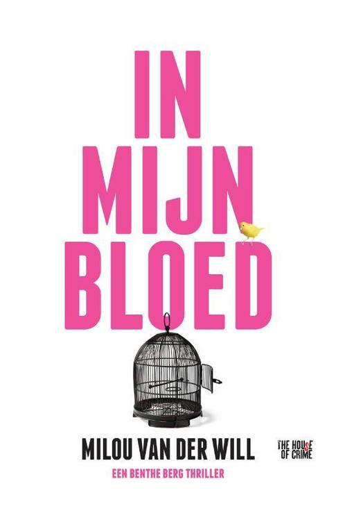 In mijn bloed / Benthe Berg 9789044344639 Milou van der Will, Boeken, Thrillers, Gelezen, Verzenden