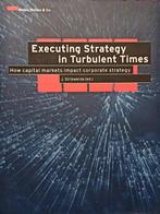 Executing Strategy in Turbulent Times (How Capital Markets, Zo goed als nieuw, J. Strikwerda (ed.), Verzenden