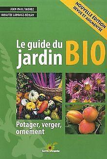 Le guide du jardin bio : Potager, verger, ornement  T..., Boeken, Overige Boeken, Gelezen, Verzenden