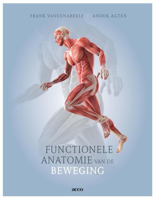 Functionele anatomie van de beweging 9789463799980, Boeken, Wetenschap, Gelezen, Verzenden