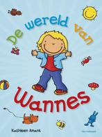 De wereld van Wannes 9789461318657 Kathleen Amant, Verzenden, Kathleen Amant