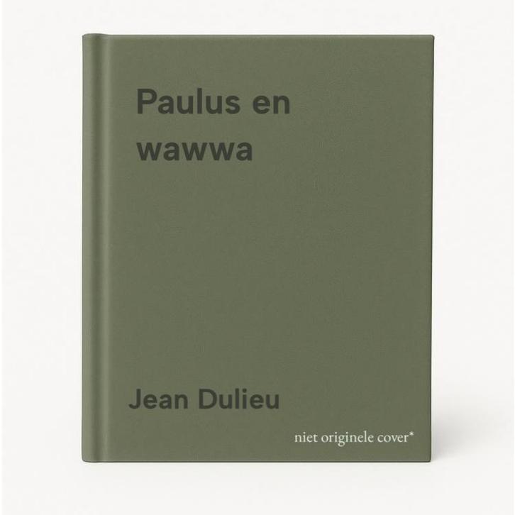 Paulus en wawwa 9789025832780 Jean Dulieu, Boeken, Kinderboeken | Jeugd | 13 jaar en ouder, Gelezen, Verzenden