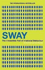 Sway: The Irresistible Pull of Irrational Behaviour  ..., Ori Brafman, Verzenden