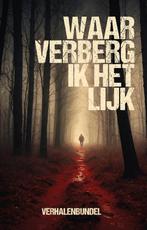 Waar verberg ik het lijk 9789464641882, Verzenden, Zo goed als nieuw