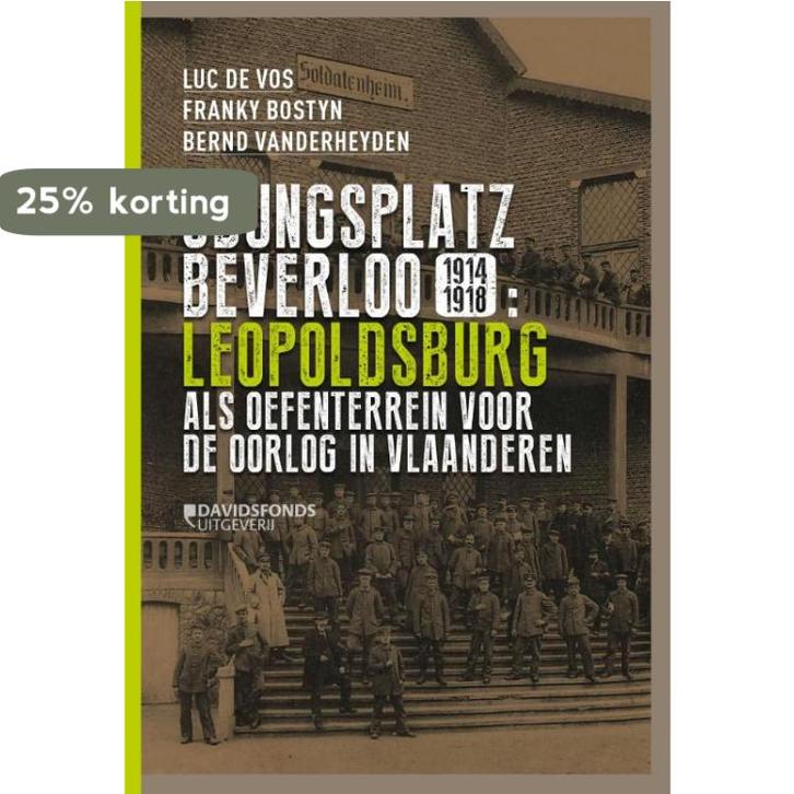 Übungsplatz Beverloo 1914-1918 9789059086203, Boeken, Geschiedenis | Wereld, Zo goed als nieuw, Verzenden