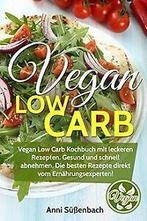 Vegan Low Carb: Vegan Low Carb KochBook mit leckere...  Book, Zo goed als nieuw, Verzenden