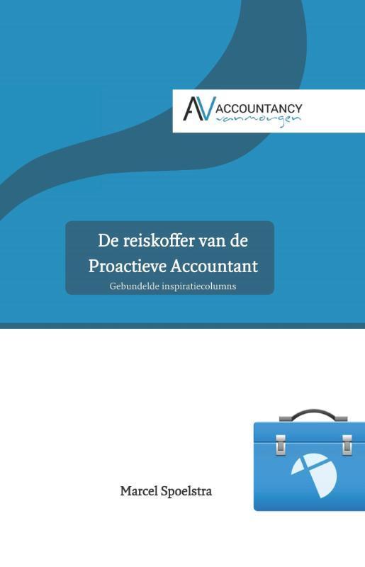 De reiskoffer van de proactieve accountant / Accountancy, Boeken, Economie, Management en Marketing, Zo goed als nieuw, Verzenden