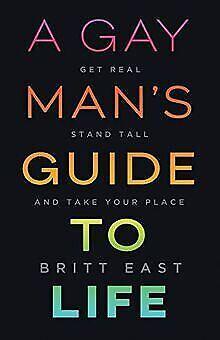 A Gay Mans Guide to Life: Get Real, Stand Tall, an...  Book, Livres, Livres Autre, Envoi