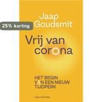 Vrij van corona 9789083054278 Jaap Goudsmit, Verzenden, Jaap Goudsmit