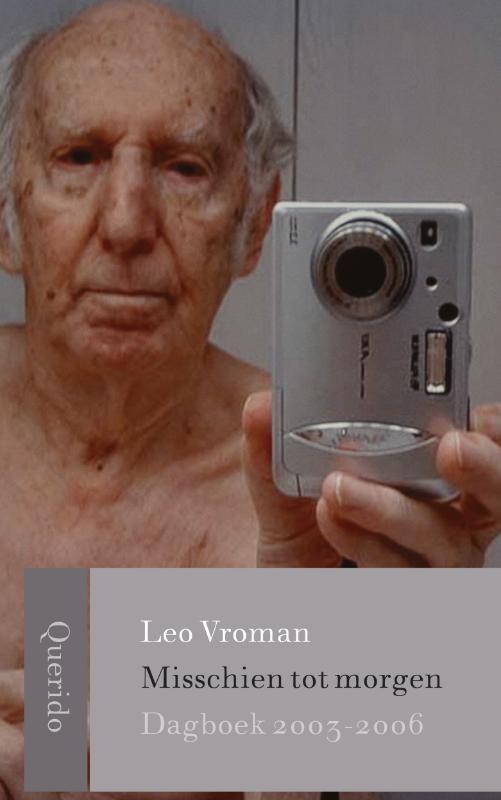 Misschien tot morgen 9789021485348 Leo Vroman, Boeken, Romans, Gelezen, Verzenden