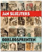 Jan Sluijters oorlogprenten, 1915-1919 9789462620087, Anton Kruft, Hans van Lith, Zo goed als nieuw, Verzenden